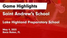 Saint Andrew's School vs Lake Highland Preparatory School Game Highlights - May 4, 2023