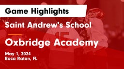 Saint Andrew's School vs Oxbridge Academy Game Highlights - May 1, 2024