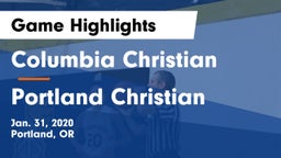 Columbia Christian  vs Portland Christian  Game Highlights - Jan. 31, 2020