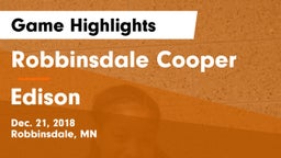 Robbinsdale Cooper  vs Edison  Game Highlights - Dec. 21, 2018
