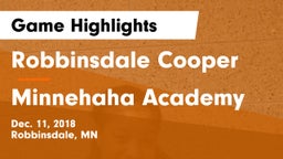 Robbinsdale Cooper  vs Minnehaha Academy Game Highlights - Dec. 11, 2018