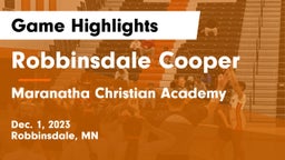 Robbinsdale Cooper  vs Maranatha Christian Academy Game Highlights - Dec. 1, 2023