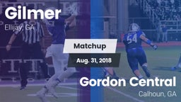 Matchup: Gilmer  vs. Gordon Central   2018