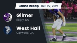 Recap: Gilmer  vs. West Hall  2021