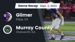 Recap: Gilmer  vs. Murray County  2022
