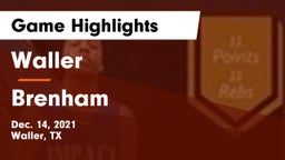 Waller  vs Brenham  Game Highlights - Dec. 14, 2021