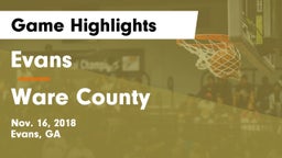 Evans  vs Ware County  Game Highlights - Nov. 16, 2018
