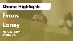 Evans  vs Laney  Game Highlights - Nov. 30, 2019