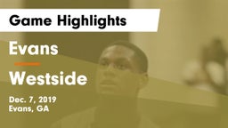 Evans  vs Westside  Game Highlights - Dec. 7, 2019