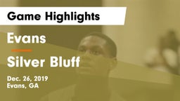 Evans  vs Silver Bluff Game Highlights - Dec. 26, 2019