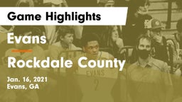 Evans  vs Rockdale County  Game Highlights - Jan. 16, 2021