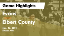 Evans  vs Elbert County  Game Highlights - Jan. 16, 2021