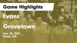 Evans  vs Grovetown  Game Highlights - Jan. 22, 2021