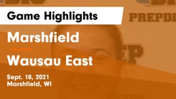 Marshfield  vs Wausau East  Game Highlights - Sept. 18, 2021