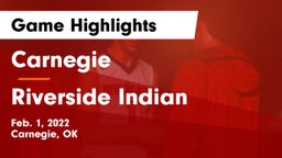 Carnegie  vs Riverside Indian  Game Highlights - Feb. 1, 2022