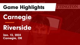 Carnegie  vs Riverside  Game Highlights - Jan. 13, 2024
