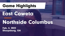 East Coweta  vs Northside Columbus Game Highlights - Feb. 4, 2022