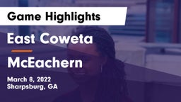 East Coweta  vs McEachern  Game Highlights - March 8, 2022