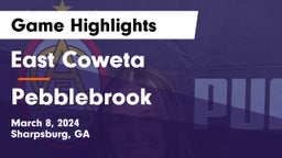East Coweta  vs Pebblebrook  Game Highlights - March 8, 2024