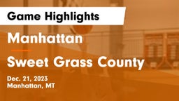 Manhattan  vs Sweet Grass County  Game Highlights - Dec. 21, 2023