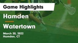 Hamden  vs Watertown Game Highlights - March 30, 2022