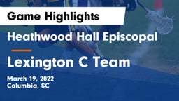 Heathwood Hall Episcopal  vs Lexington C Team Game Highlights - March 19, 2022