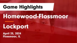 Homewood-Flossmoor  vs Lockport  Game Highlights - April 25, 2024