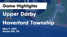 Upper Darby  vs Haverford Township  Game Highlights - May 9, 2023
