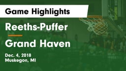 Reeths-Puffer  vs Grand Haven  Game Highlights - Dec. 4, 2018