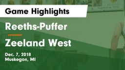 Reeths-Puffer  vs Zeeland West  Game Highlights - Dec. 7, 2018