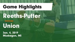 Reeths-Puffer  vs Union Game Highlights - Jan. 4, 2019