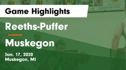 Reeths-Puffer  vs Muskegon  Game Highlights - Jan. 17, 2020
