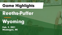 Reeths-Puffer  vs Wyoming  Game Highlights - Feb. 9, 2021