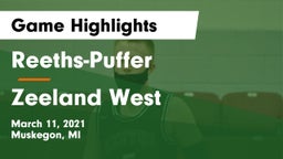 Reeths-Puffer  vs Zeeland West  Game Highlights - March 11, 2021