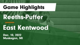 Reeths-Puffer  vs East Kentwood  Game Highlights - Dec. 10, 2022