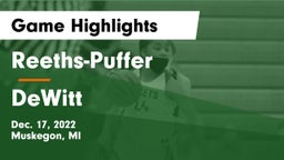 Reeths-Puffer  vs DeWitt  Game Highlights - Dec. 17, 2022