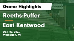 Reeths-Puffer  vs East Kentwood  Game Highlights - Dec. 20, 2023