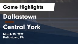Dallastown  vs Central York  Game Highlights - March 25, 2022