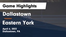 Dallastown  vs Eastern York  Game Highlights - April 6, 2022
