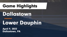 Dallastown  vs Lower Dauphin  Game Highlights - April 9, 2022