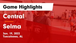 Central  vs Selma  Game Highlights - Jan. 19, 2022