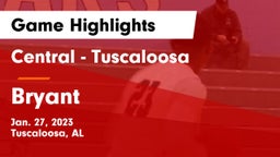 Central  - Tuscaloosa vs Bryant Game Highlights - Jan. 27, 2023