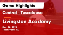 Central  - Tuscaloosa vs Livingston Academy Game Highlights - Dec. 20, 2023