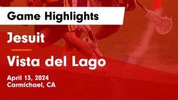 Jesuit  vs Vista del Lago  Game Highlights - April 13, 2024