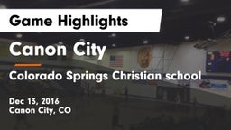 Canon City  vs Colorado Springs Christian school Game Highlights - Dec 13, 2016