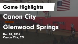 Canon City  vs Glenwood Springs  Game Highlights - Dec 09, 2016