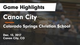 Canon City  vs Colorado Springs Christian School Game Highlights - Dec. 13, 2017