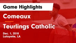 Comeaux  vs Teurlings Catholic  Game Highlights - Dec. 1, 2018