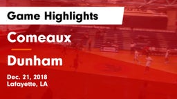 Comeaux  vs Dunham  Game Highlights - Dec. 21, 2018