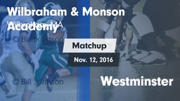 Matchup: Wilbraham & Monson vs. Westminster 2016